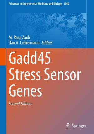 Liebermann, Dan A. / M. Raza Zaidi (Hrsg.). Gadd45 Stress Sensor Genes. Springer International Publishing, 2022.