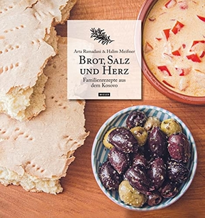 Ramadani, Arta / Halim Meißner. Brot, Salz und Herz - Familienrezepte aus dem Kosovo. Wieser Verlag GmbH, 2022.