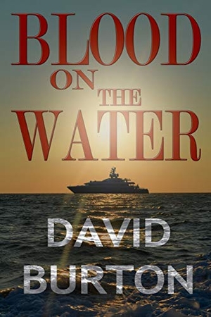 Burton, David. Blood on the Water. By Light Unseen Media, 2015.