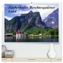 Zauberhaftes Berchtesgadener Land (hochwertiger Premium Wandkalender 2025 DIN A2 quer), Kunstdruck in Hochglanz