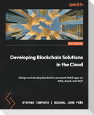 Developing Blockchain Solutions in the Cloud
