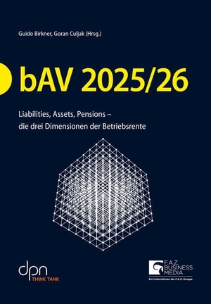 F., A. / Guido Birkner et al (Hrsg.). bAV 2025/26 - Liabilities, Assets, Pensions - die drei Dimensionen der Betriebsrente. Frankfurter Allgem.Buch, 2025.