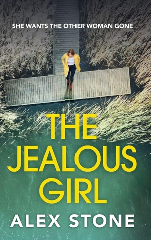 Stone, Alex. The Jealous Girl. Boldwood Books Ltd, 2026.