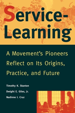 Stanton / Cruz Ni et al. Service Learning Pioneers Reflect. John Wiley & Sons, 1999.