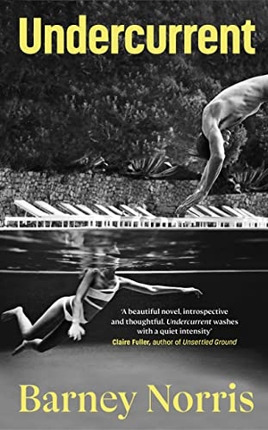 Norris, Barney. Undercurrent - The heartbreaking and ultimately hopeful novel about finding yourself, from the Times bestselling author of Five Rivers Met on a Wooded Plain. Transworld Publishers Ltd, 2022.