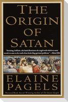The Origin of Satan: How Christians Demonized Jews, Pagans, and Heretics