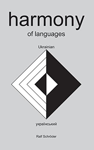 Schröder, Ralf. harmony of languages Ukrainian. Books on Demand, 2022.