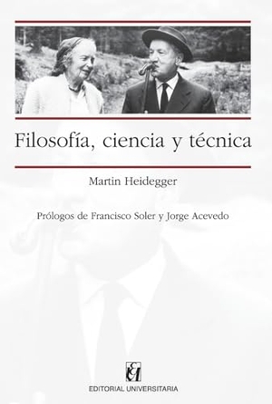 Heidegger, Martin. Filosofía, ciencia y técnica. Canopus Editorial Digital LLC, 2017.