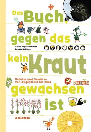 Anger-Schmidt, Gerda / Renate Habinger. Das Buch gegen das kein Kraut gewachsen ist - Kräuter und Gewürze von Augentrost bis Zimt. G&G Verlagsges., 2010.