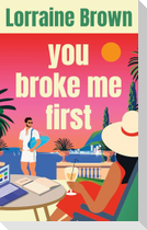 You Broke Me First