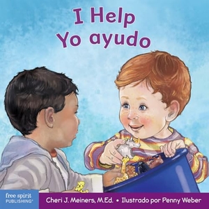 Meiners, Cheri J. I Help / Yo Ayudo - A Book about Empathy and Kindness / Un Libro Sobre La Empatía Y La Amabilidad. Free Spirit Publishing, 2023.