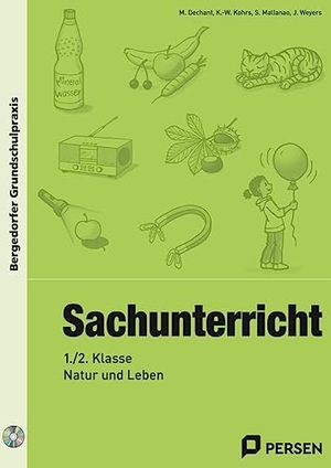 Dechant, M. / Kohrs, K. -W. et al. Sachunterricht - 1./2. Klasse, Natur und Leben. Persen Verlag i.d. AAP, 2017.