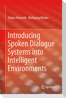 Introducing Spoken Dialogue Systems into Intelligent Environments