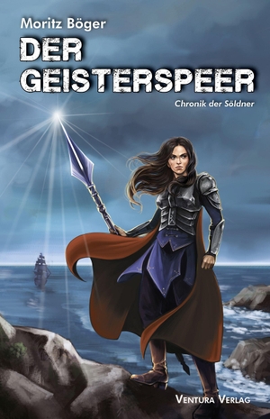 Böger, Moritz. Der Geisterspeer - Chronik der Söldner. Ventura Verlag, 2026.