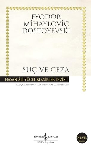 Dostoyevski, Fyodor Mihaylovic / Fjodor Michailowitsch Dostojewski. Suc ve Ceza. Türkiye Is Bankasi Kültür, 2021.