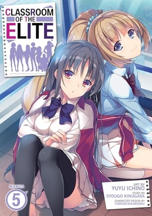 Kinugasa, Syougo. Classroom of the Elite (Manga) Vol. 5. Penguin LLC  US, 2023.