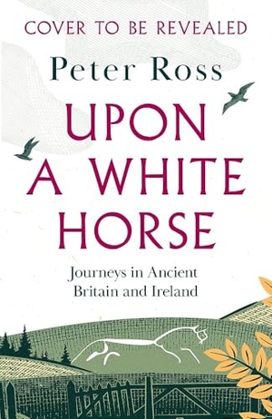 Ross, Peter. Upon A White Horse - A Financial Times Best Book of 2025 and Radio 4 Book of the Week. Jessica Kingsley Publishers, 2025.