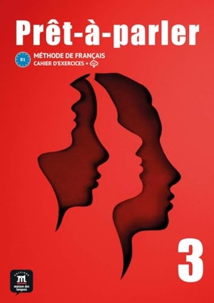 Prêt-à-parler 3 B1 - Méthode de français. Cahier d'exercices. Klett Sprachen GmbH, 2024.