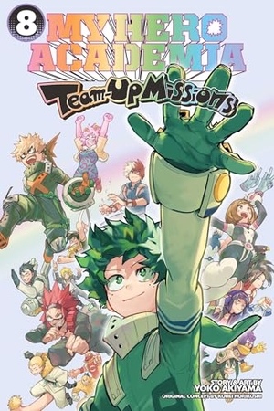 Horikoshi, Kohei / Yoko Akiyama. My Hero Academia - Team-Up Missions, Vol. 8. Simon & Schuster UK Ltd, 2026.