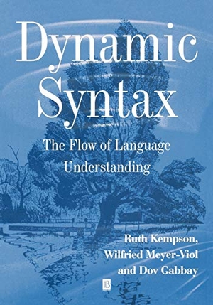 Kempson / Gabbay et al. Dynamic Syntax. John Wiley & Sons, 2000.
