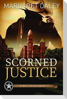 Scorned Justice