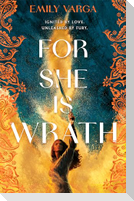 For She is Wrath