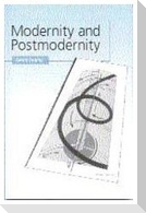 Modernity and Postmodernity
