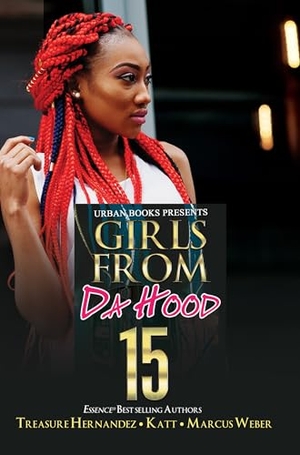 Hernandez, Treasure / Katt et al. Girls from Da Hood 15. Kensington Publishing Corporation, 2023.