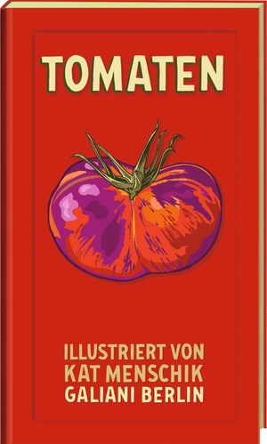Tomaten. Galiani, Verlag, 2022.