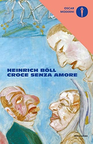 Böll, Heinrich. Croce senza amore. Mondadori, 2019.