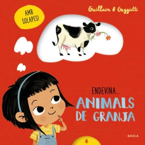 Carretero Ernesto, Abel / Guillain, Adam et al. Animals de granja. Edicions Baula, 2021.