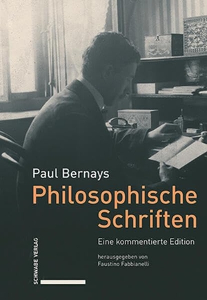Bernays, Paul. Philosophische Schriften - Eine kommentierte Edition. Schwabe Verlag Basel, 2026.