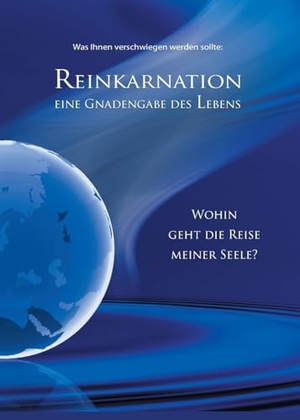 Reinkarnation - Eine Gnadengabe des Lebens. Wohin geht die Reise meiner Seele?. Gabriele Verlag, 2008.