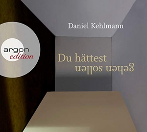 Kehlmann, Daniel. Du hättest gehen sollen. Argon Verlag GmbH, 2016.