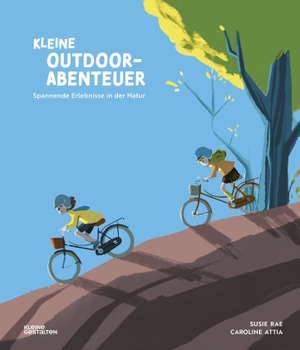 Rae, Susie. Kleine Outdoor-Abenteuer - Spannende Erlebnisse in der Natur. Gestalten, 2023.