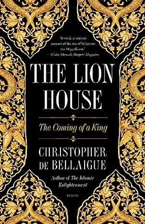 Bellaigue, Christopher De. Lion House. St. Martins Press, 2023.
