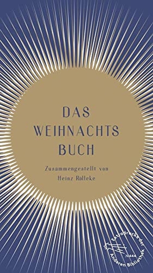 Das Weihnachtsbuch - Zusammengestellt von Heinz Rölleke. AB Die Andere Bibliothek, 2022.