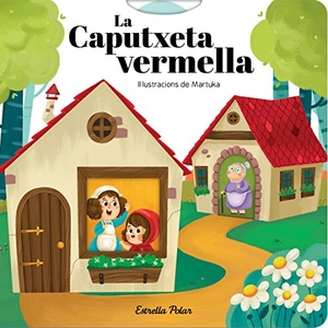Diversos Autors. La caputxeta vermella : Il·lustracions de Martuka. Estrella Polar, 2018.
