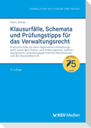 Klausurfälle, Schemata und Prüfungstipps für das Verwaltungsrecht