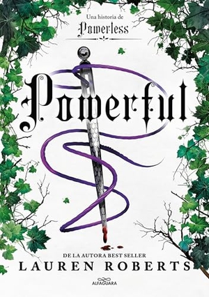 Roberts, Lauren. Powerful: Una Historia de Powerless / Powerful: A Powerless Story. Prh Grupo Editorial, 2024.