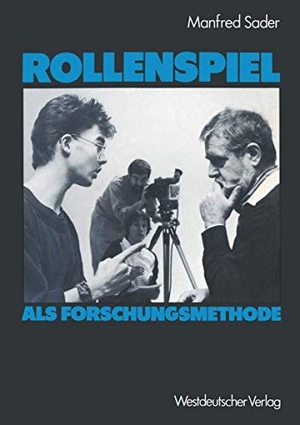 Sader, Manfred. Rollenspiel als Forschungsmethode. VS Verlag für Sozialwissenschaften, 1986.
