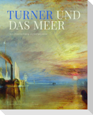 Turner und das Meer