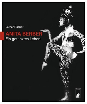 Fischer, Lothar. Anita Berber - Ein getanztes Leben. Baessler, Hendrik Verlag, 2014.
