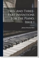 Two- And Three-part Inventions For The Piano, Issue 1