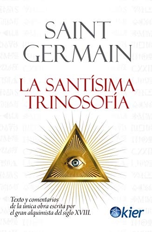 Saint-Germain / Comte de Saint-Germain - comte de -. La Santísima Trinosofía. Editorial Kier España S.L., 2020.