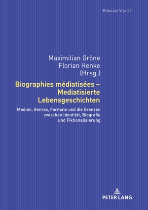 Henke, Florian / Maximilian Gröne (Hrsg.). Biographies médiatisées ¿ Mediatisierte Lebensgeschichten - Medien, Genres, Formate und die Grenzen zwischen Identität, Biografie und Fiktionalisierung. Peter Lang, 2019.