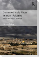 Contested Holy Places in Israel-Palestine