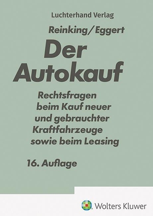 Reinking, Kurt / Christoph Eggert (Hrsg.). Der Autokauf - Rechtsfragen beim Kauf neuer und gebrauchter Kraftfahrzeuge sowie beim Leasing. Hermann Luchterhand Verla, 2026.