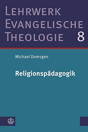 Domsgen, Michael. Religionspädagogik - Studienausgabe. Evangelische Verlagsansta, 2022.