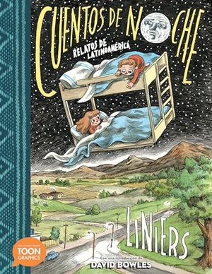 Liniers. Cuentos de Noche: Relatos de Latinoamérica - A Toon Graphic. Astra Publishing House, 2024.